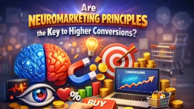 Are Neuromarketing Principles the Key to Higher Conversions?