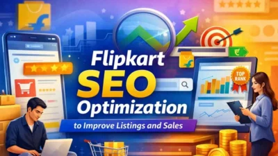 Flipkart SEO Optimization to Improve Listings and Sales