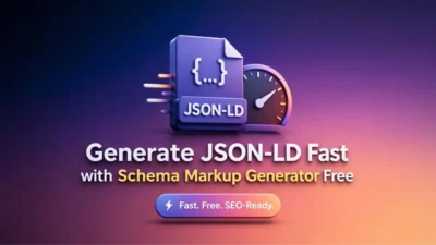 Generate JSON-LD Fast with Schema Markup Generator Free