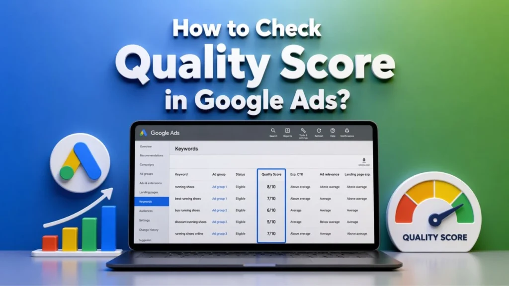 How to Check Quality Score in Google Ads?