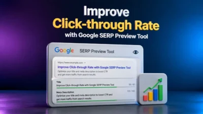 Improve Click-through Rate with Google serp preview tool