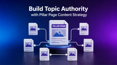 Build Topic Authority with Pillar Page Content Strategy