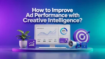 How to Improve Ad Performance with Creative Intelligence?