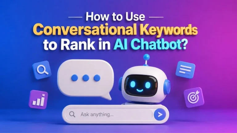How to Use Conversational Keywords to Rank in AI Chatbot?