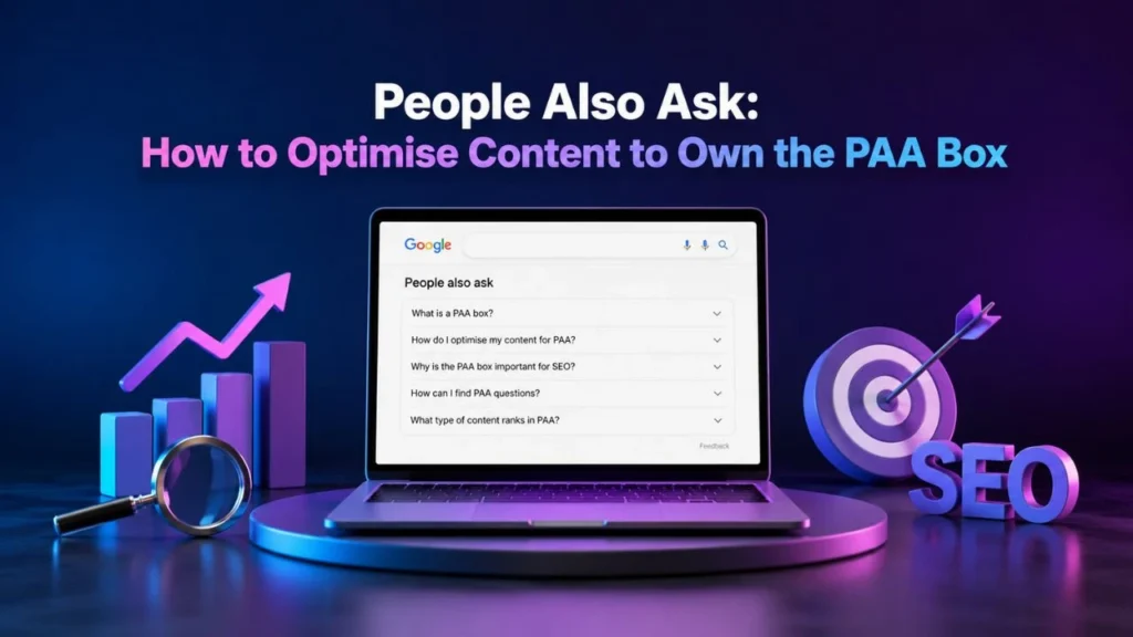 People Also Ask How to Optimise Content to Own the PAA Box