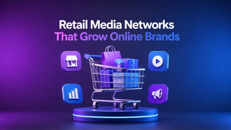 Retail Media Networks That Grow Online Brands