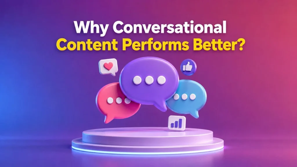 Why Conversational Content Performs Better?
