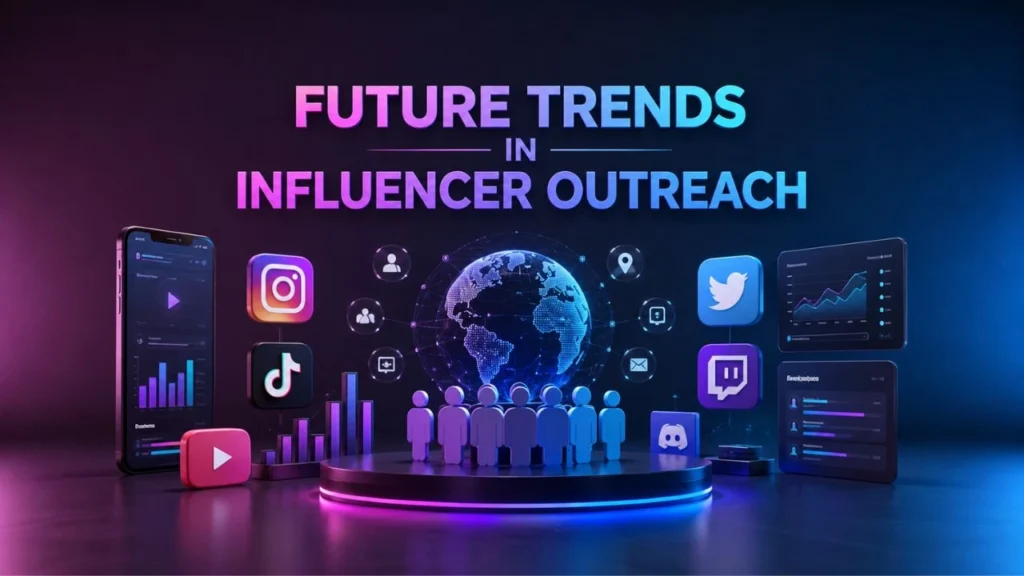 Future Trends in Influencer Outreach