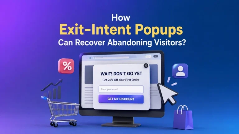 How Exit-Intent Popups Can Recover Abandoning Visitors?